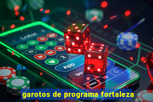 garotos de programa fortaleza